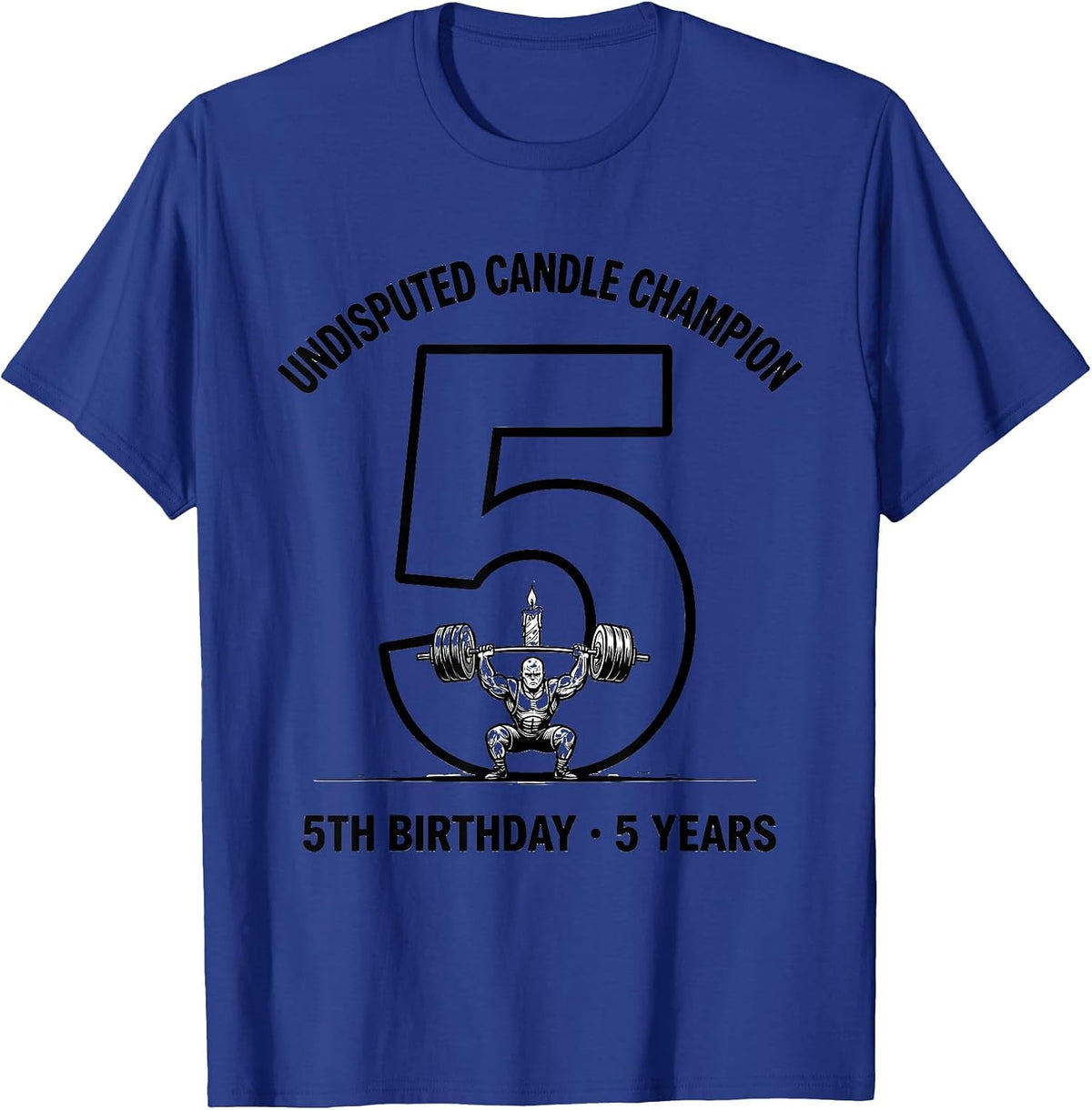 Undisputed Candle Champion 5th Birthday 5 Years Sports T-Shirt - Royal Blue
