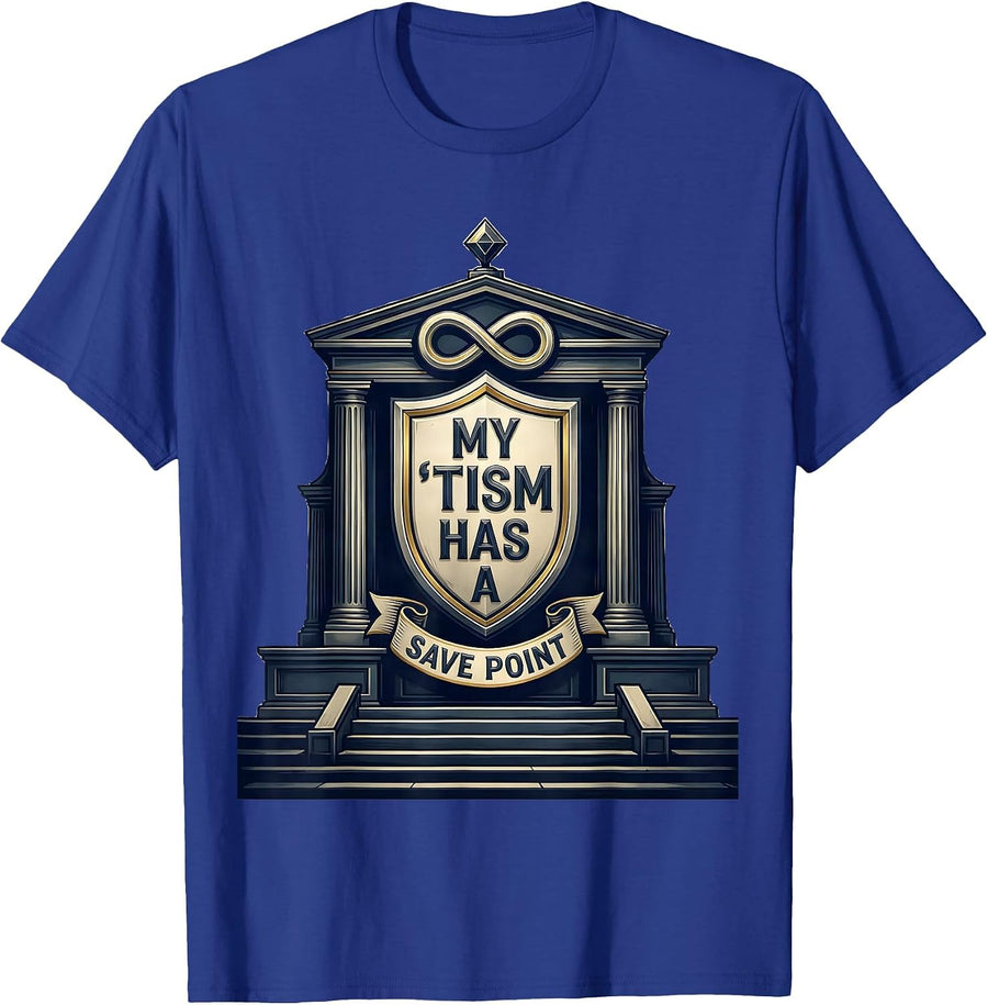 My 'Tism Has A Save Point Funny Neurodiversity Meme Autism T-Shirt - Royal Blue
