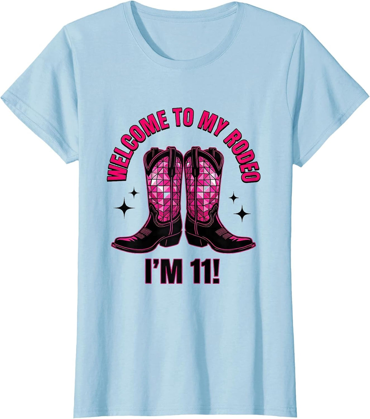 Welcome To My Rodeo I'm 11 Cowgirl Disco Birthday Girl Party T-Shirt - Baby Blue