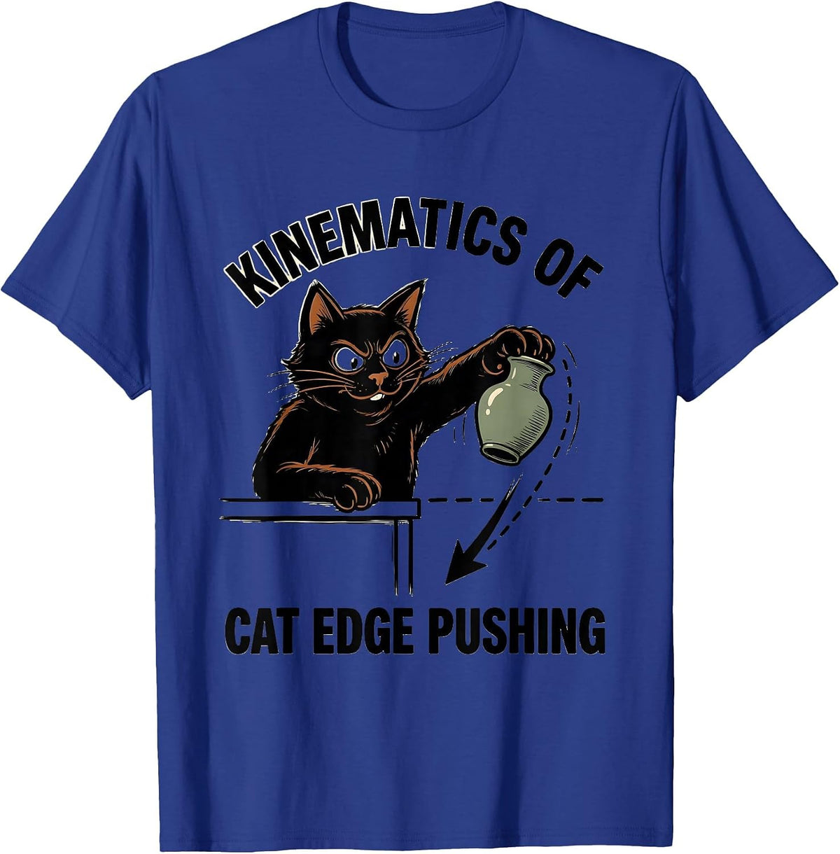 Men's Kinematics Of Cat Edge Pushing Funny Cat Physics Science Pun T-Shirt - Royal Blue
