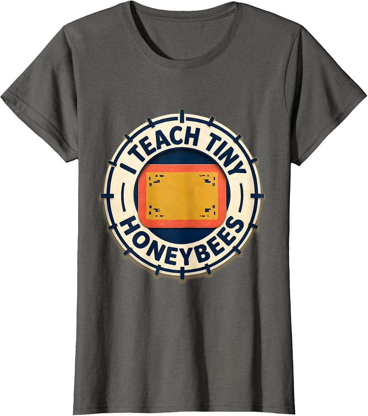 Women's I Teach Tiny Honeybees Funny Preschool Teacher Back T-Shirt - Asphalt Grey
