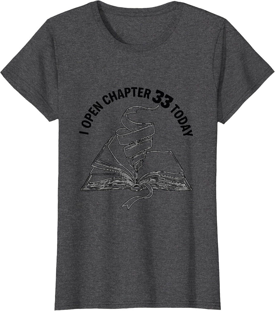 Women's I Open Chapter 33 Today Whimsical Bookworm Birthday Gift T-Shirt - Dark Heather Grey