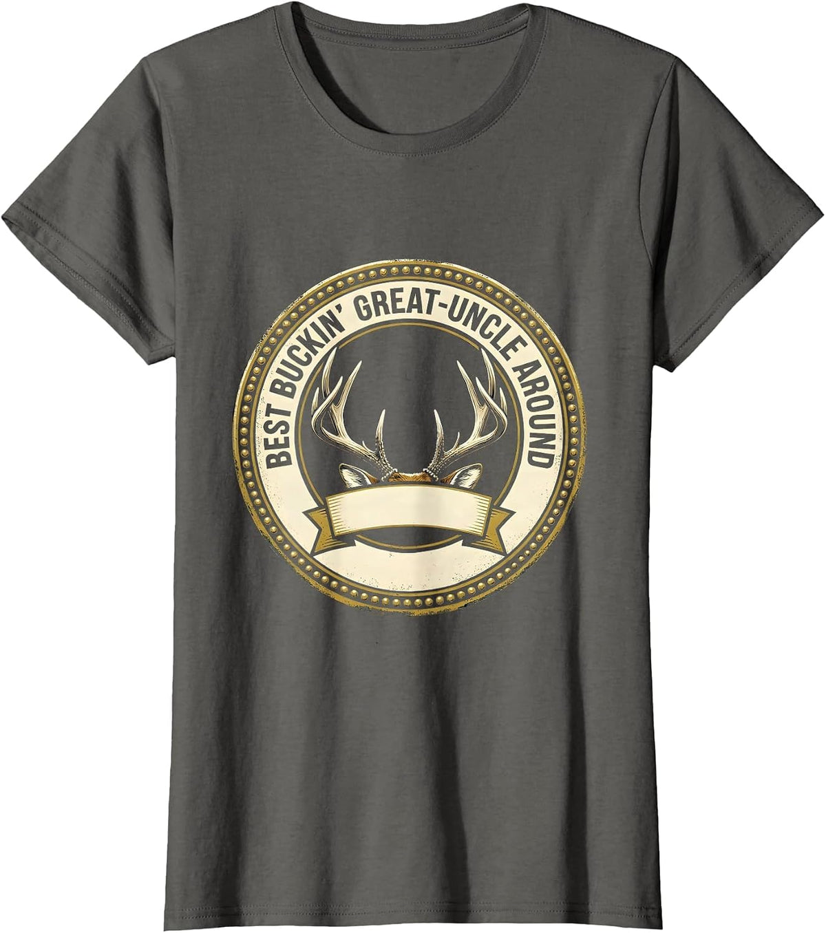 Women's Best Buckin' Great-Uncle Around Funny Deer Hunting Dad Gift T-Shirt - Asphalt Grey