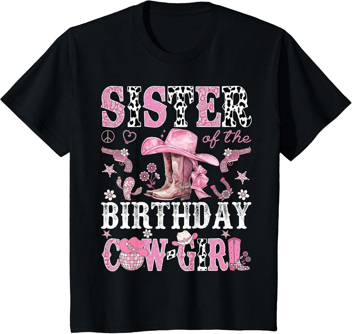 Sister of The Birthday Cow-Girl Pink Disco Rodeo Western T-Shirt - Black