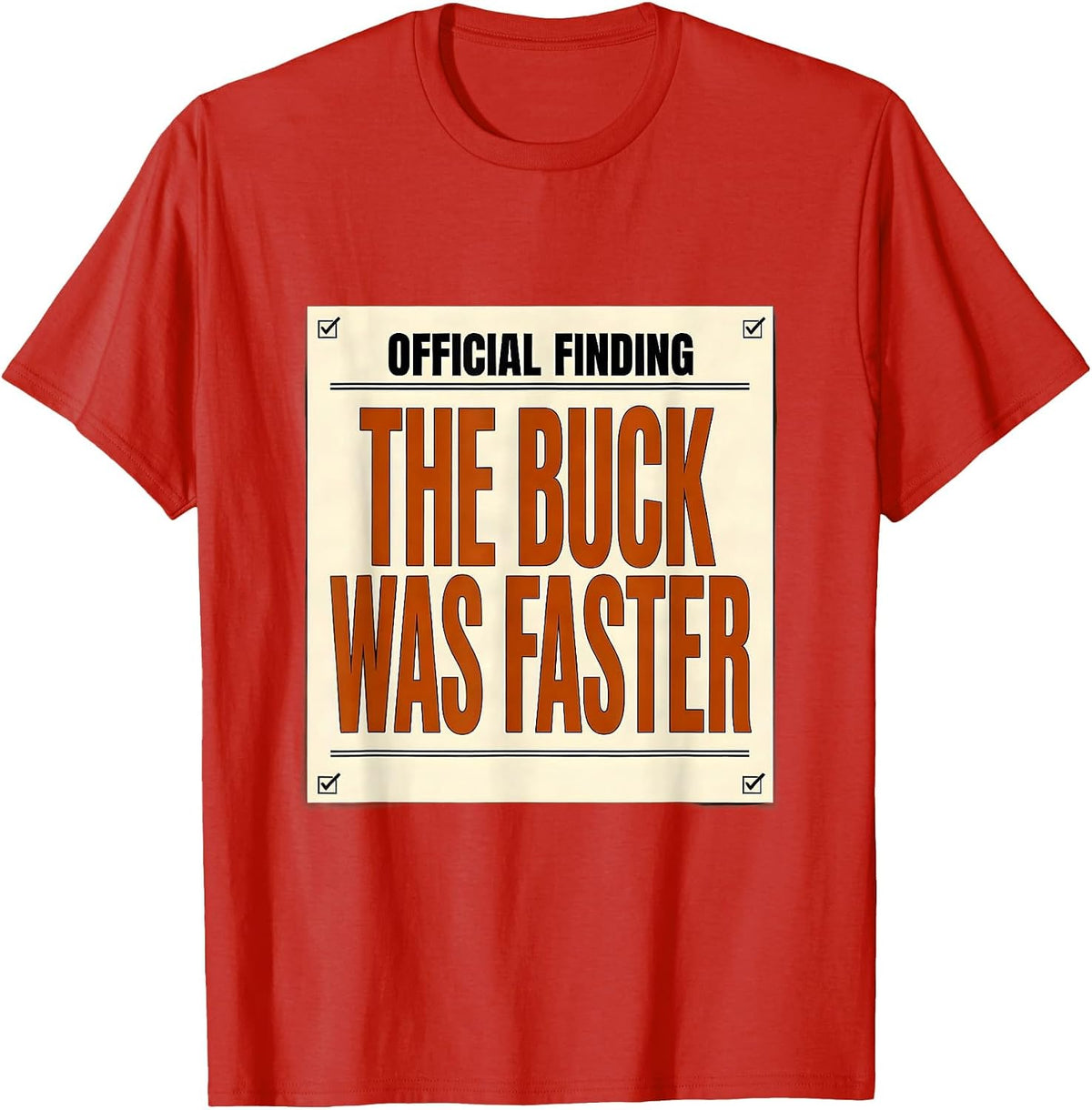 Men's Official Finding The Buck Was Faster Funny Deer Hunting T-Shirt - Red