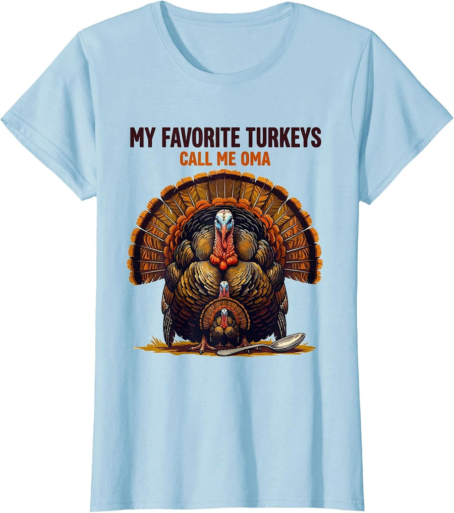 Women's My Favorite Turkeys Call Me Oma Funny Thanksgiving Grandma T-Shirt - Baby Blue