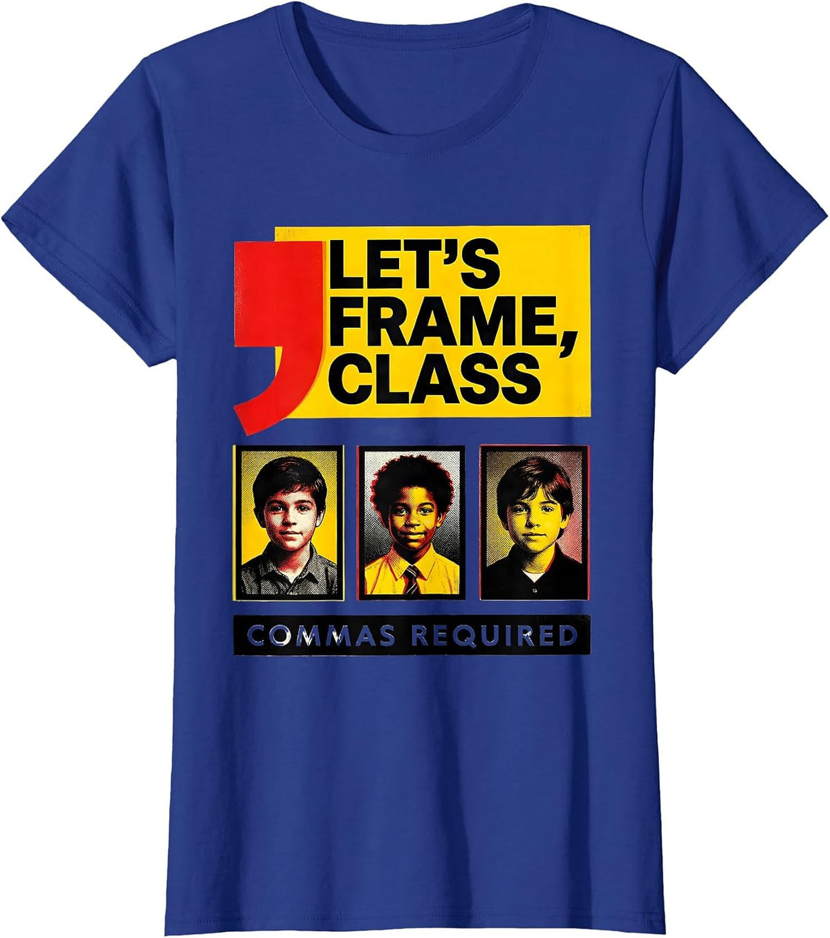 Women's Let's Frame Class Commas Required Funny Grammar Teacher T-Shirt - Royal Blue
