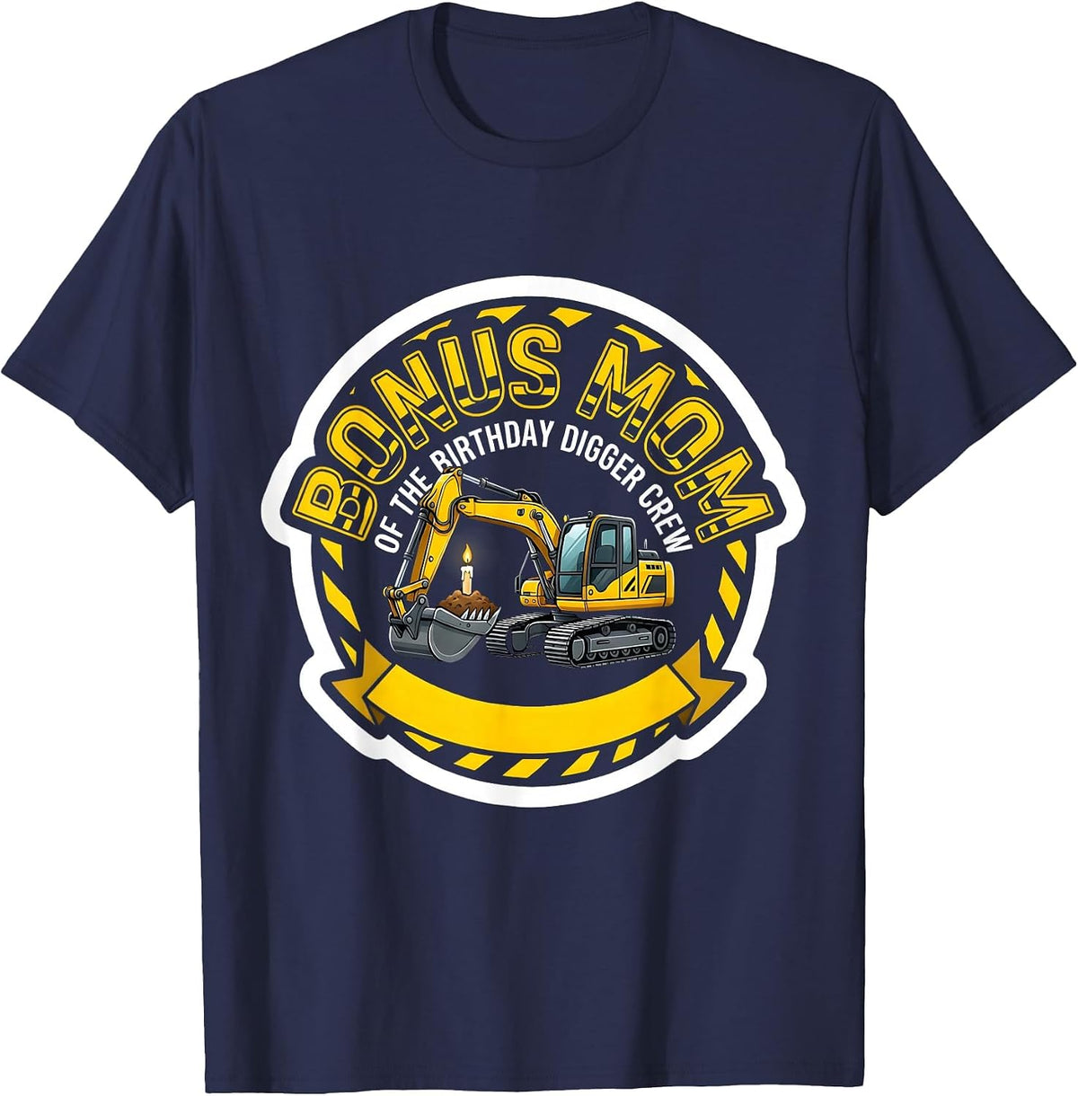 Men's Bonus Mom Of The Birthday Digger Crew Funny Construction T-Shirt - Navy Blue