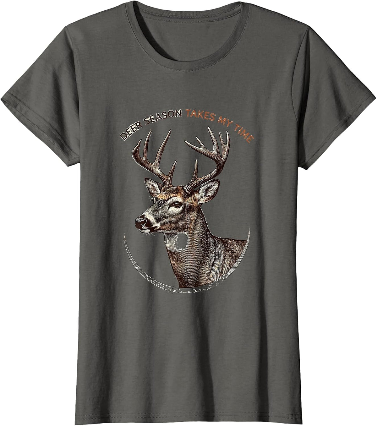 Women's Deer Season Takes My Time Funny Hunting Dad Gift T-Shirt - Asphalt Grey