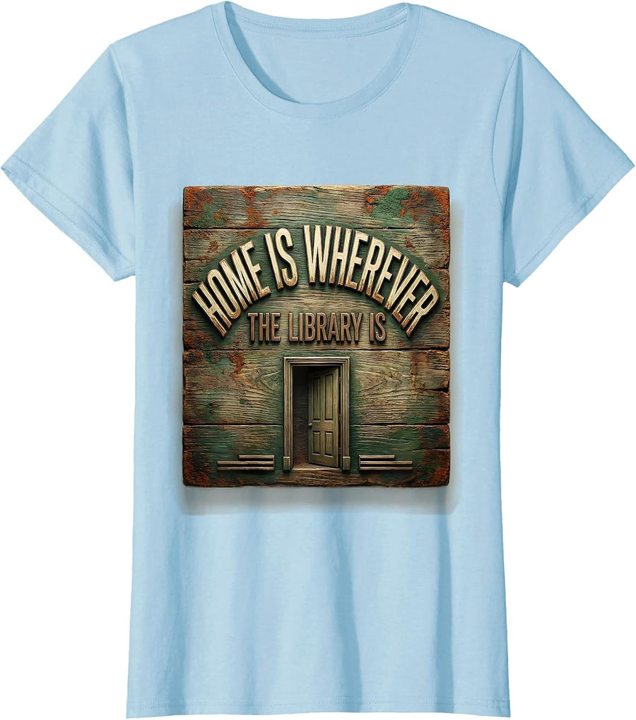 Women's Home Is Wherever The Library Is Vintage Bookworm Reader Gift T-Shirt - Baby Blue