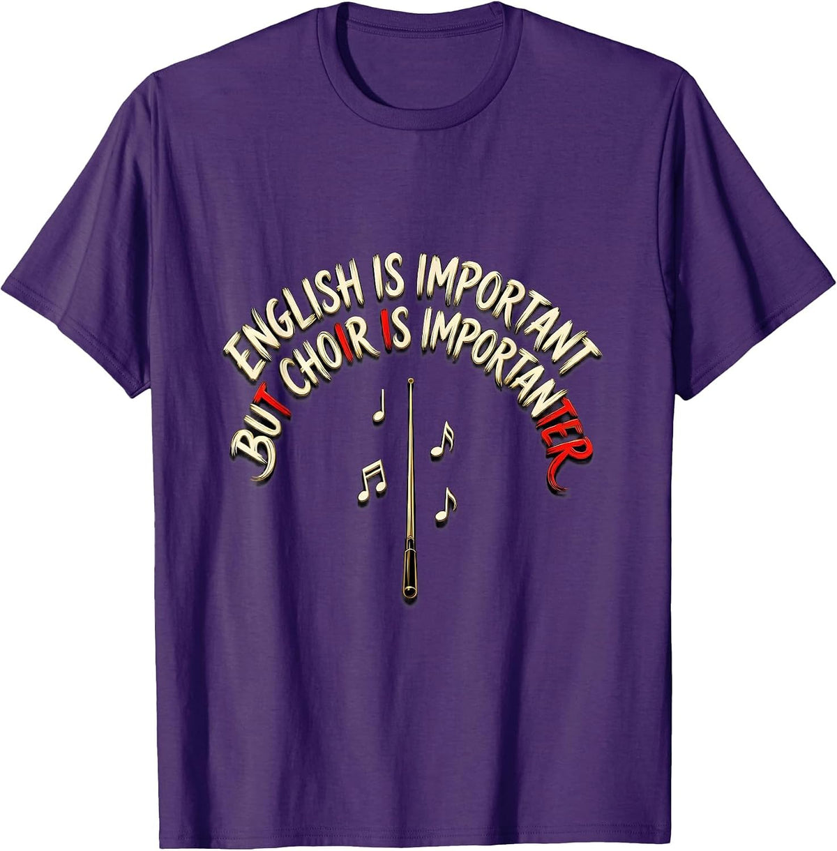 English Is Important But Choir Is Importanter Teacher Humor T-Shirt - Purple