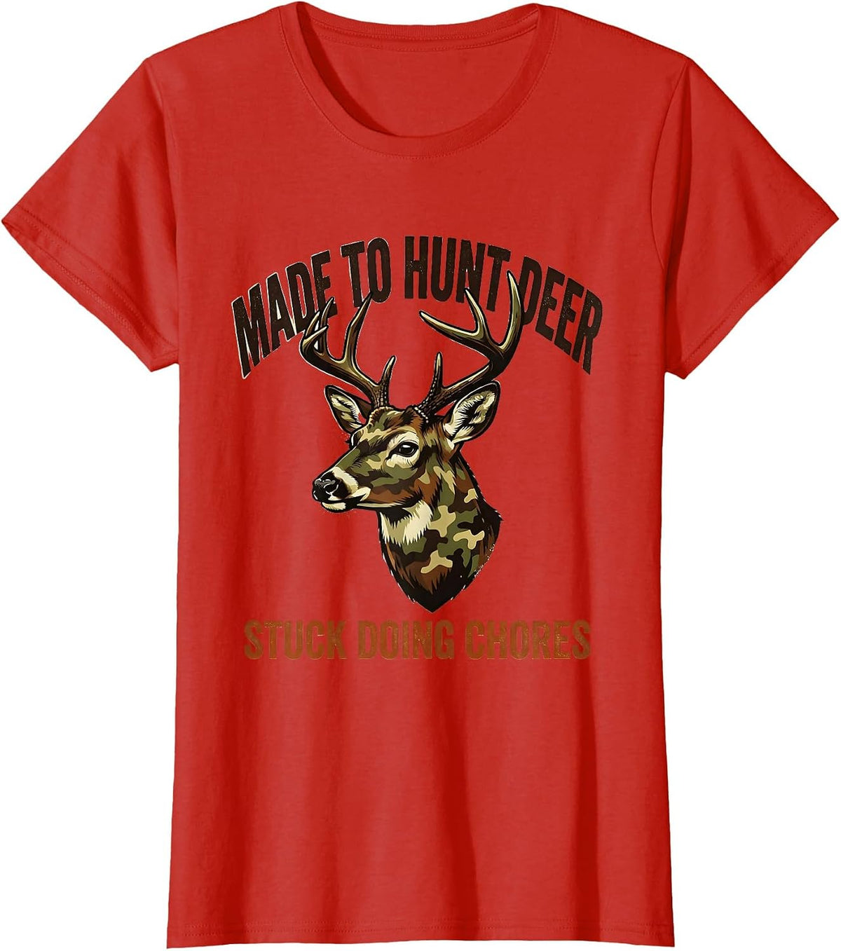 Made To Hunt Deer, Stuck Doing Chores Vintage Hunting Dad T-Shirt - Red