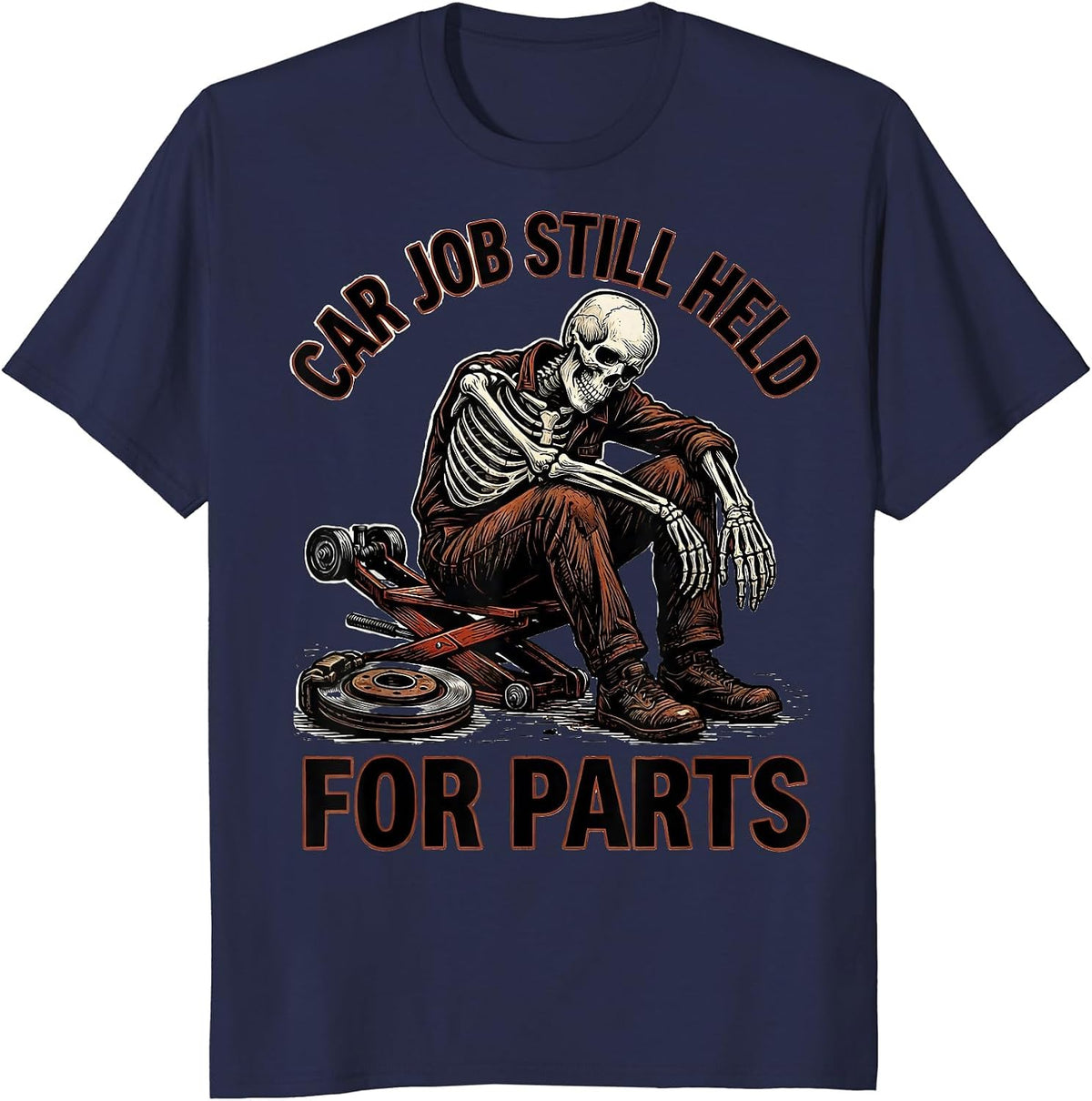 Men's Car Job Still Held For Parts Funny Mechanic Skeleton Auto T-Shirt - Navy Blue