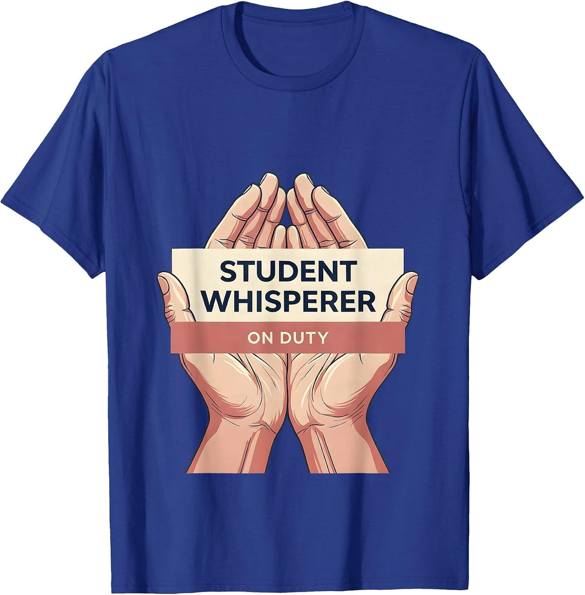 Student Whisperer On Duty School Counselor Design T-Shirt - Royal Blue