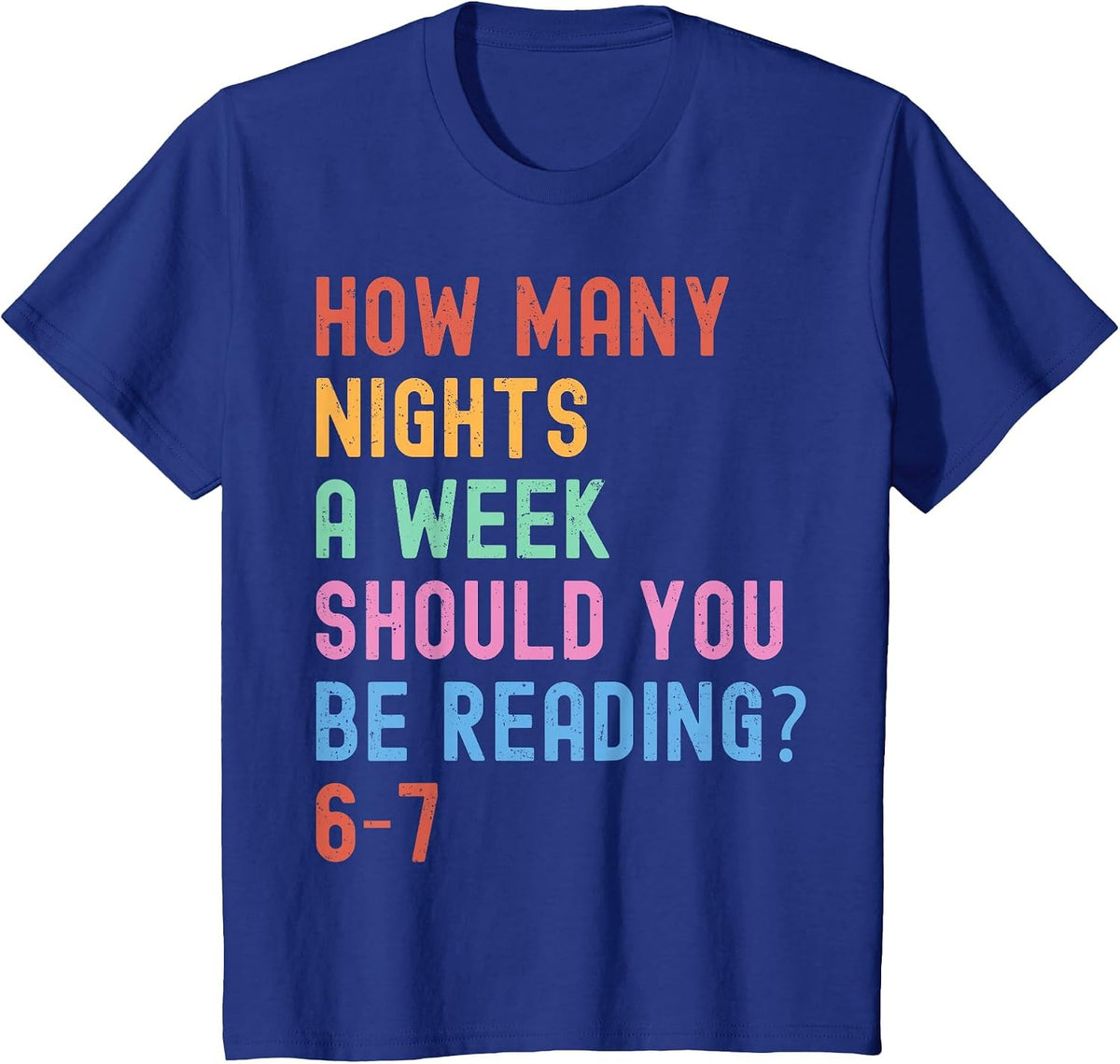 How Many Nights A Week Should You Be Reading 67 Meme Teacher T-Shirt - Royal Blue