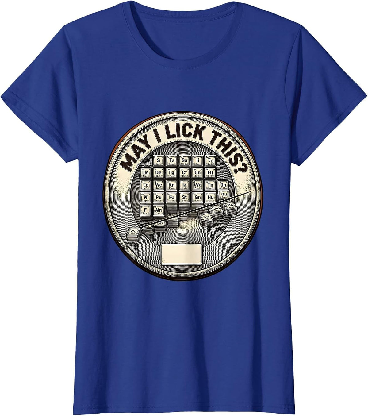 Women's May I Lick This Funny Periodic Table Chemistry Teacher Humor T-Shirt - Royal Blue