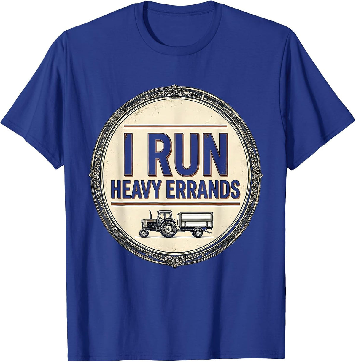 I Run Heavy Errands Vintage Funny Trucker Gift Truck Driver T-Shirt - Royal Blue