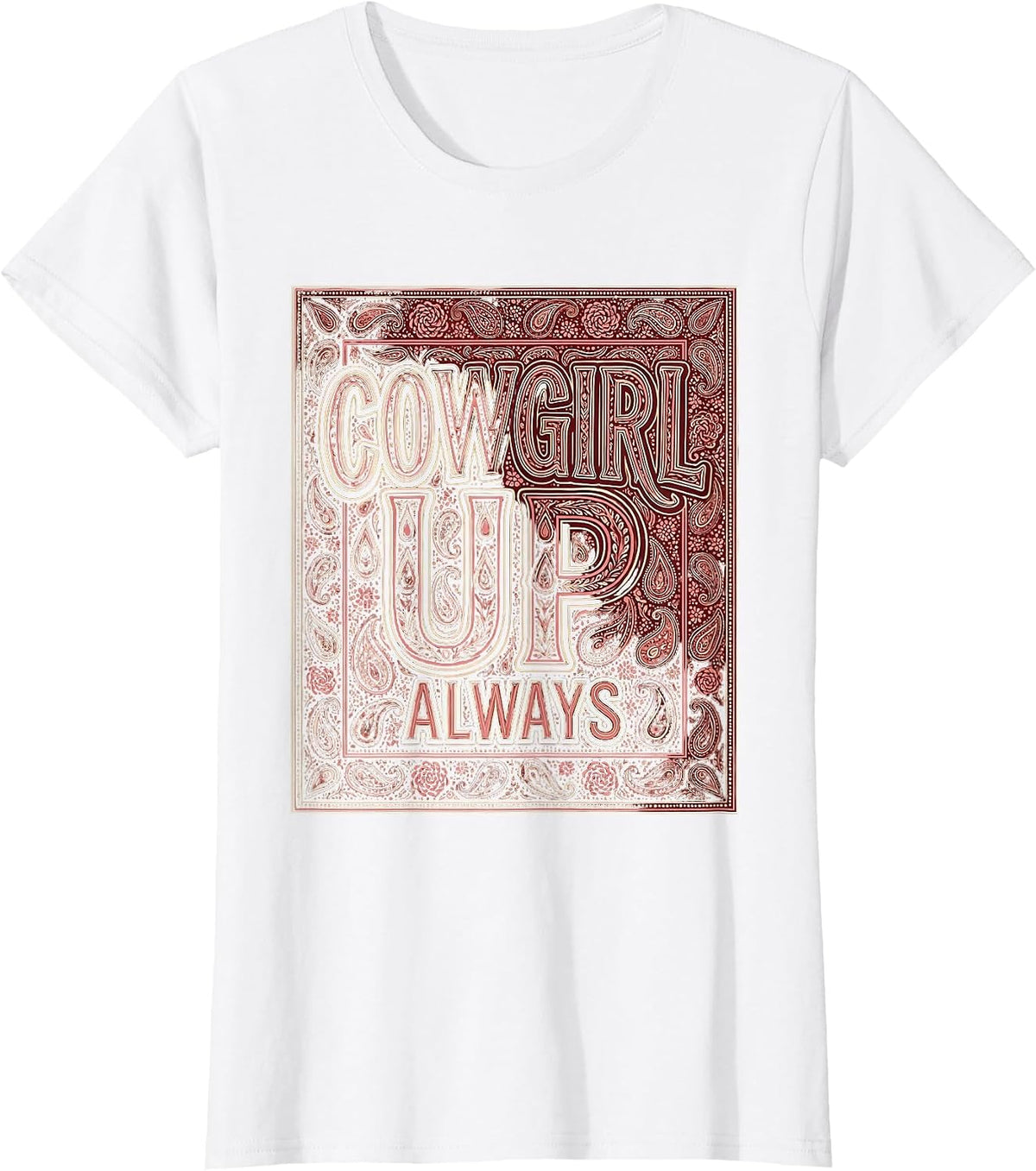 Cowgirl Up Always Rodeo Graphic Design T-Shirt - White
