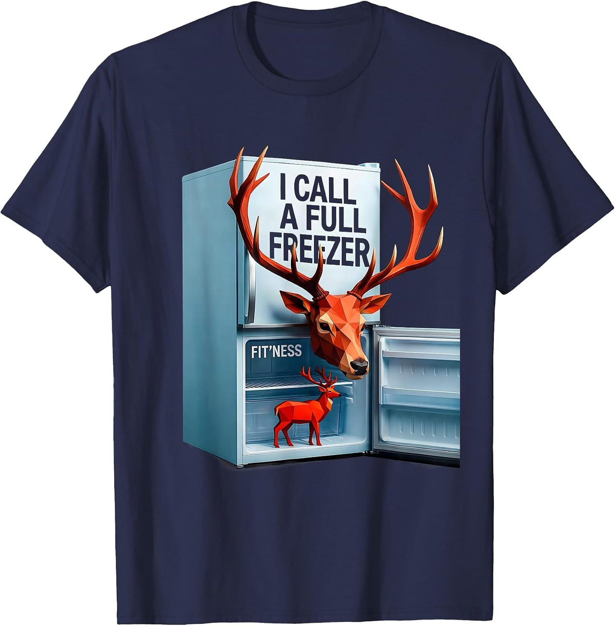 Men's I Call A Full Freezer Fit'ness Funny Deer Hunting Dad Joke T-Shirt - Navy Blue