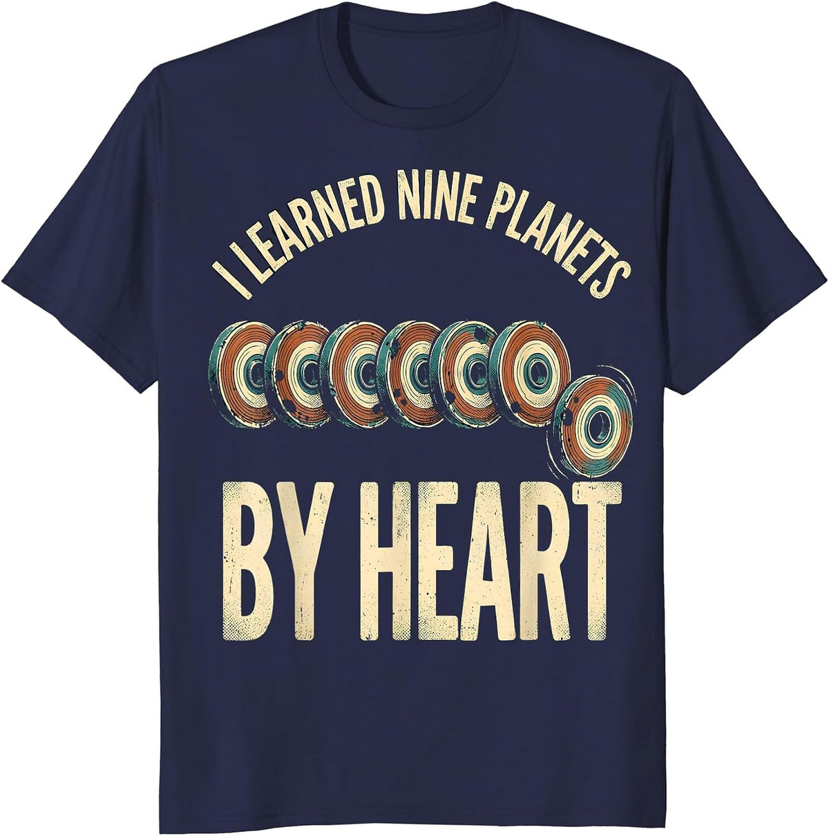 Men's I Learned Nine Planets By Heart Retro Space Humor Gift T-Shirt - Navy Blue