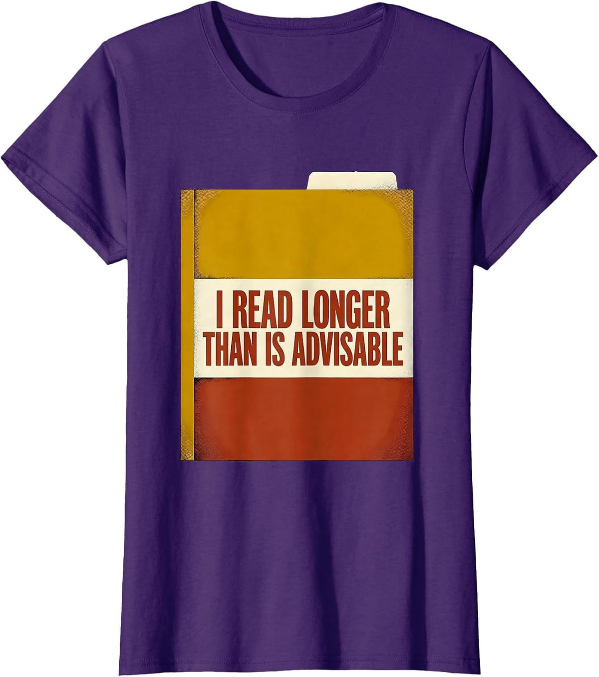 Women's I Read Longer Than Is Advisable Funny Bookworm Reader Humor T-Shirt - Purple