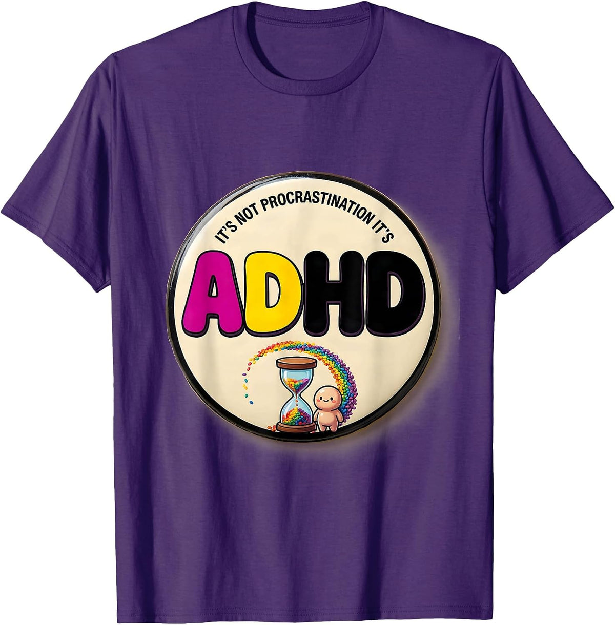 It's Not Procrastination It's ADHD Funny Neurodiversity T-Shirt - Purple