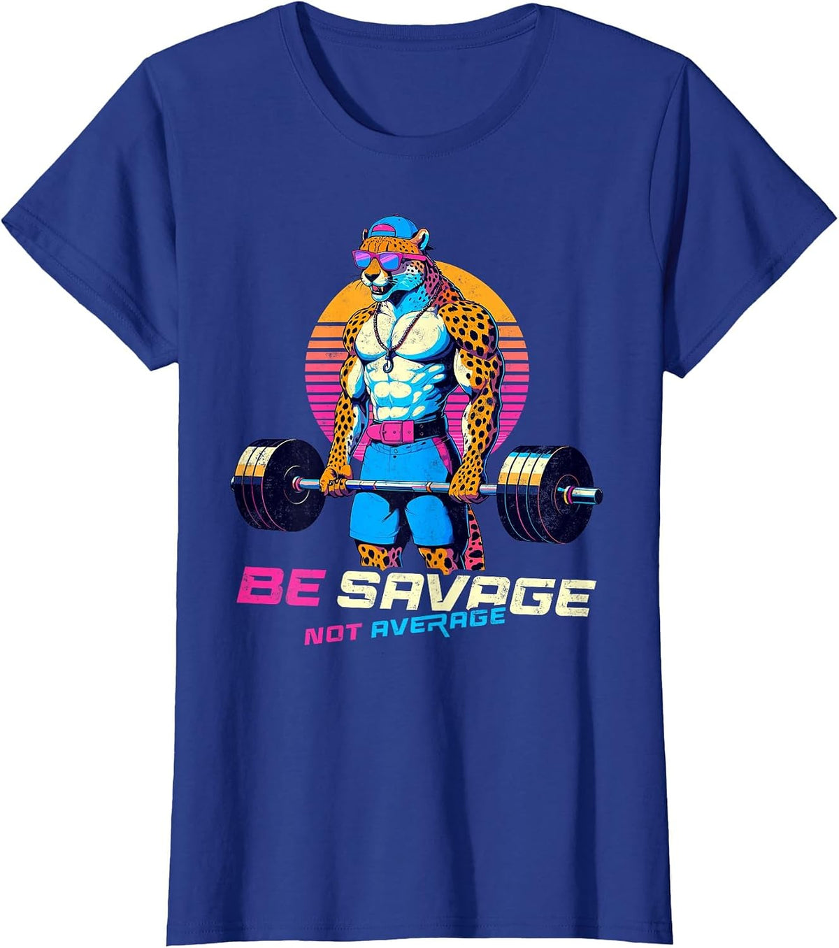 Be Savage Not Average Cheetah Bodybuilder Tee Gym Motivation T-Shirt - Royal Blue