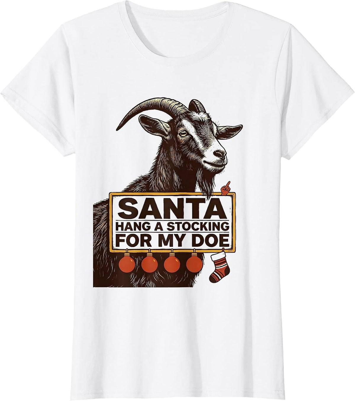 Women's Santa Hang a Stocking for My Doe Funny Goat Lover Christmas T-Shirt - White