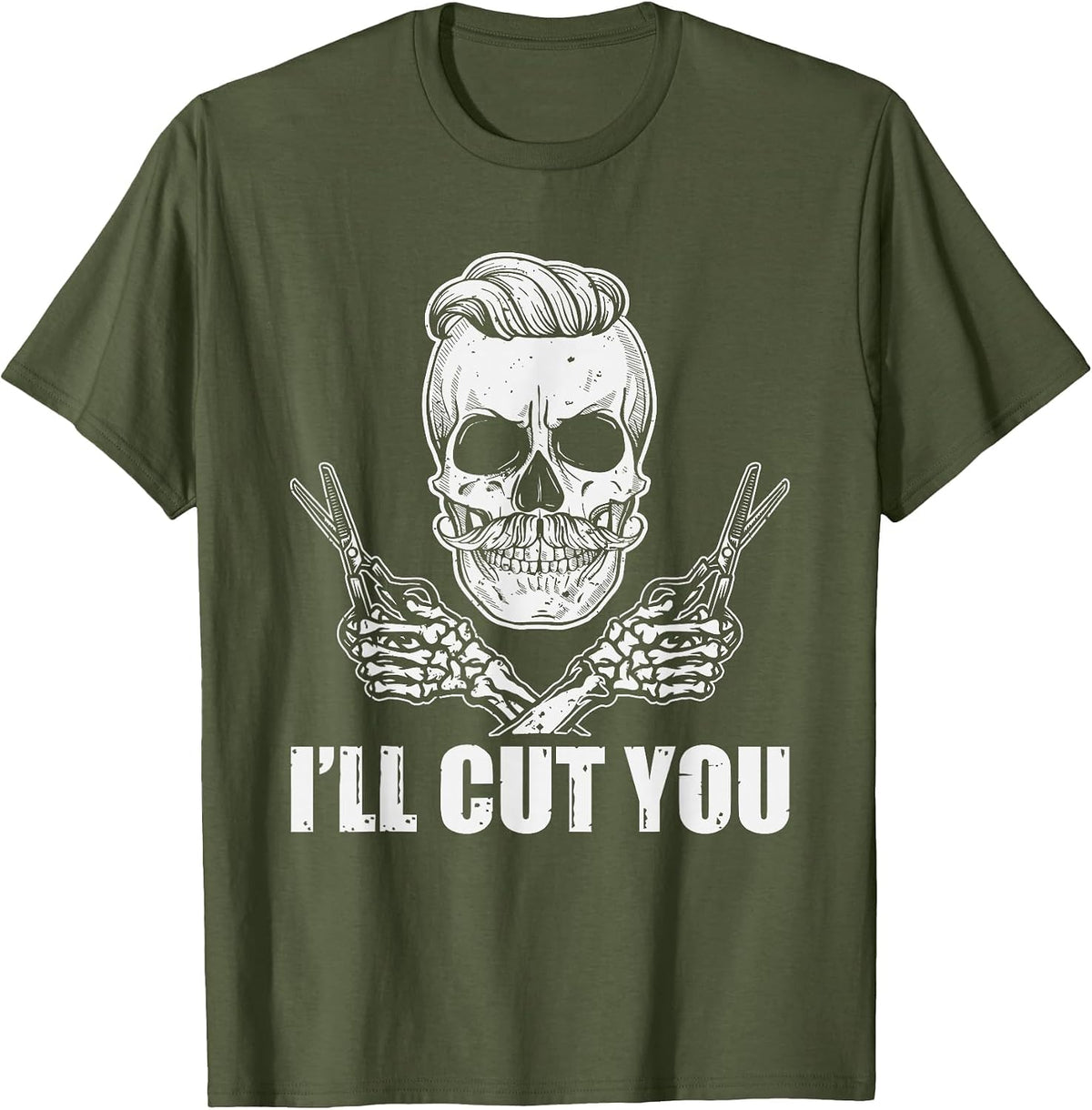 Hairstylist Hairdresser Barber Skull - I'll Cut You T-Shirt - Olive Green