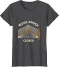Women's Work Order Closed Maintenance Technician Crew Pride Gift T-Shirt - Dark Heather Grey