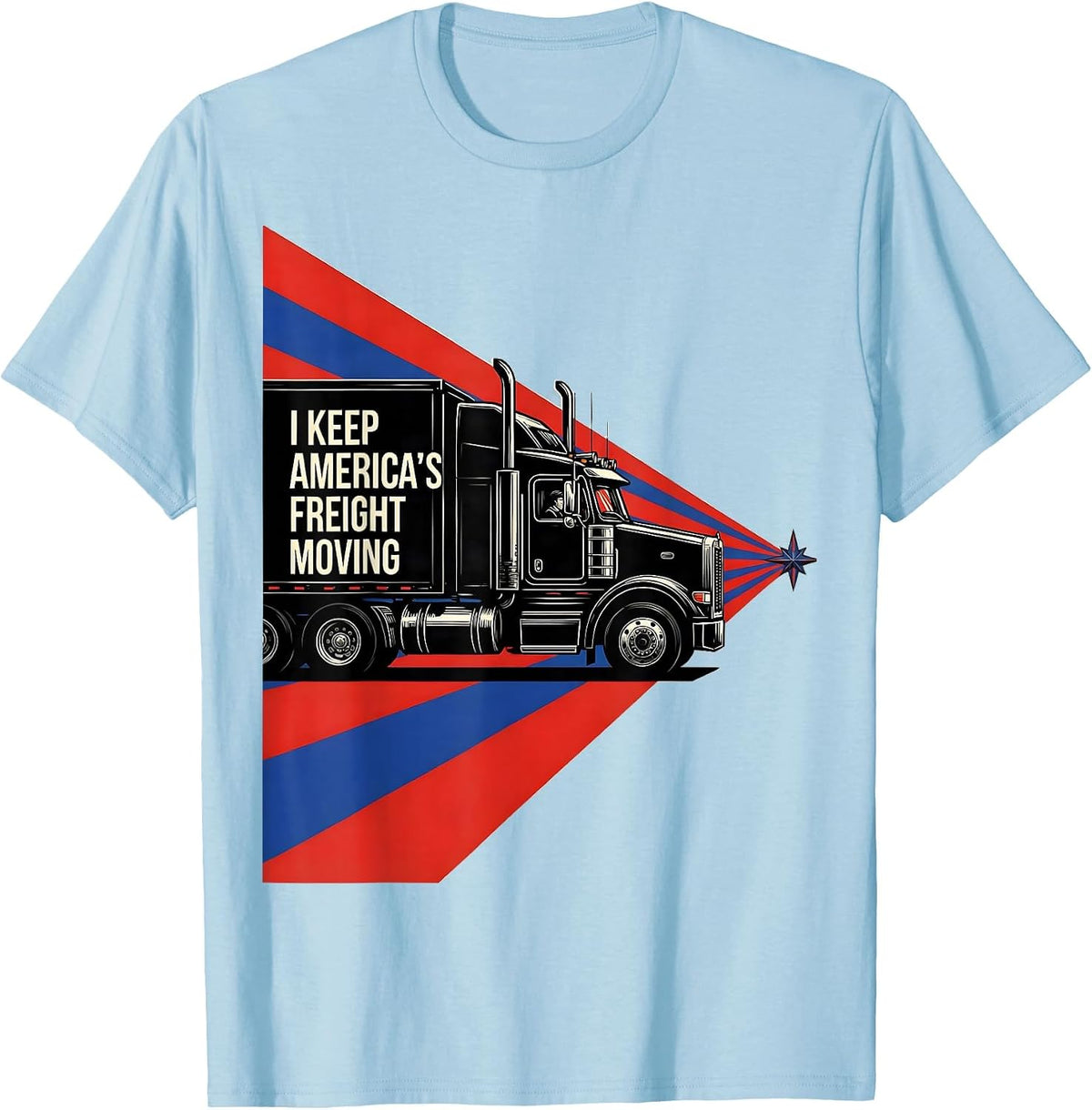 Men's I Keep America's Freight Moving Patriotic Trucker Semi T-Shirt - Baby Blue