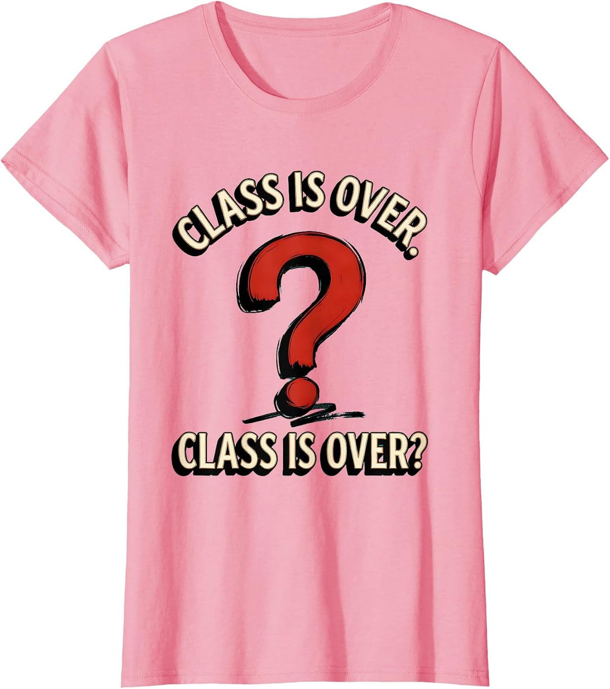 Women's Class Is Over Funny Grammar Teacher Punctuation Pun Gift T-Shirt - Pink