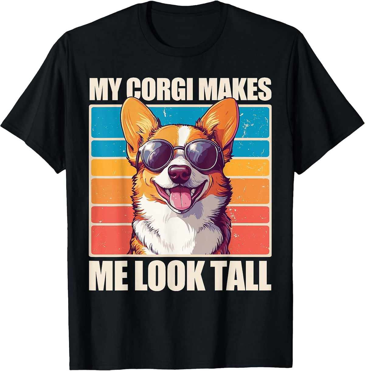 My Corgi Makes Me Look Tall T-Shirt - Black