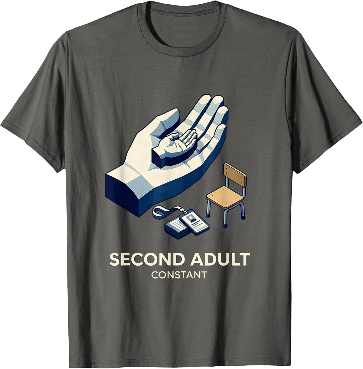 Second Adult Constant Funny Paraprofessional Paraeducator T-Shirt - Asphalt Grey