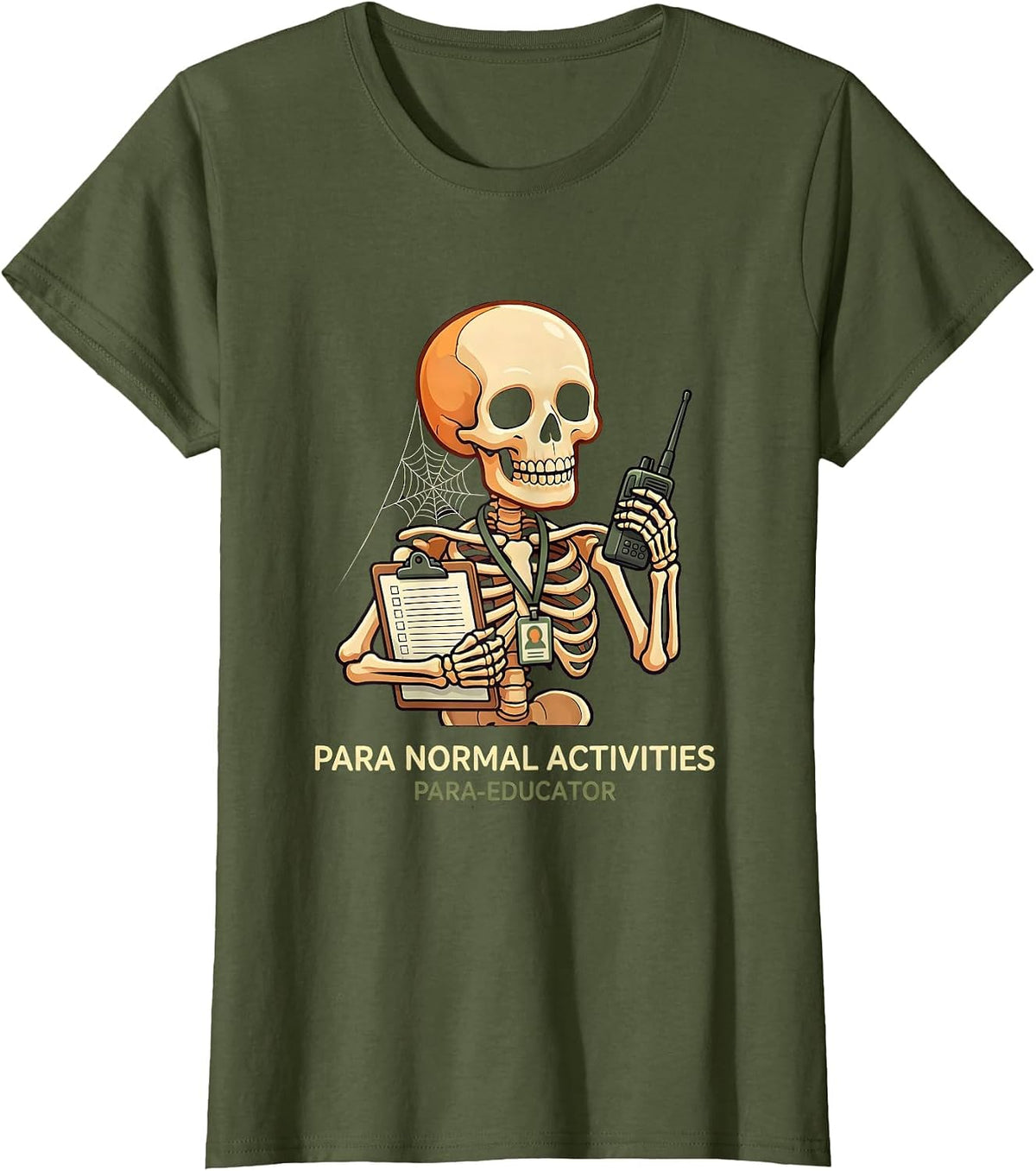 Women's Para Normal Activities Para-Educator Funny SPED Teacher T-Shirt - Olive Green