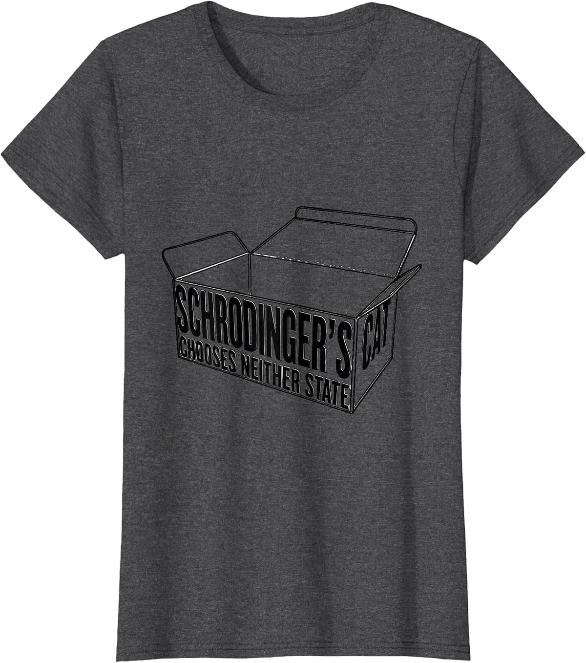 Women's Schrodinger's Cat Chooses Neither State Funny Science T-Shirt - Dark Heather Grey