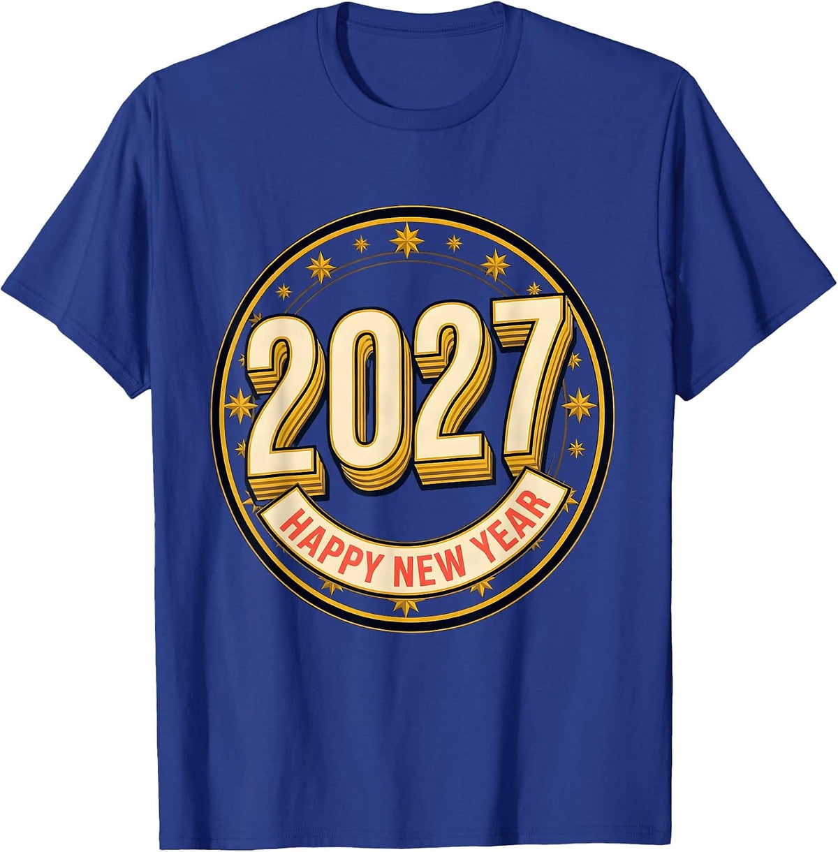 Happy New Year 2027 Screenprint Poster Party Host Family T-Shirt - Royal Blue
