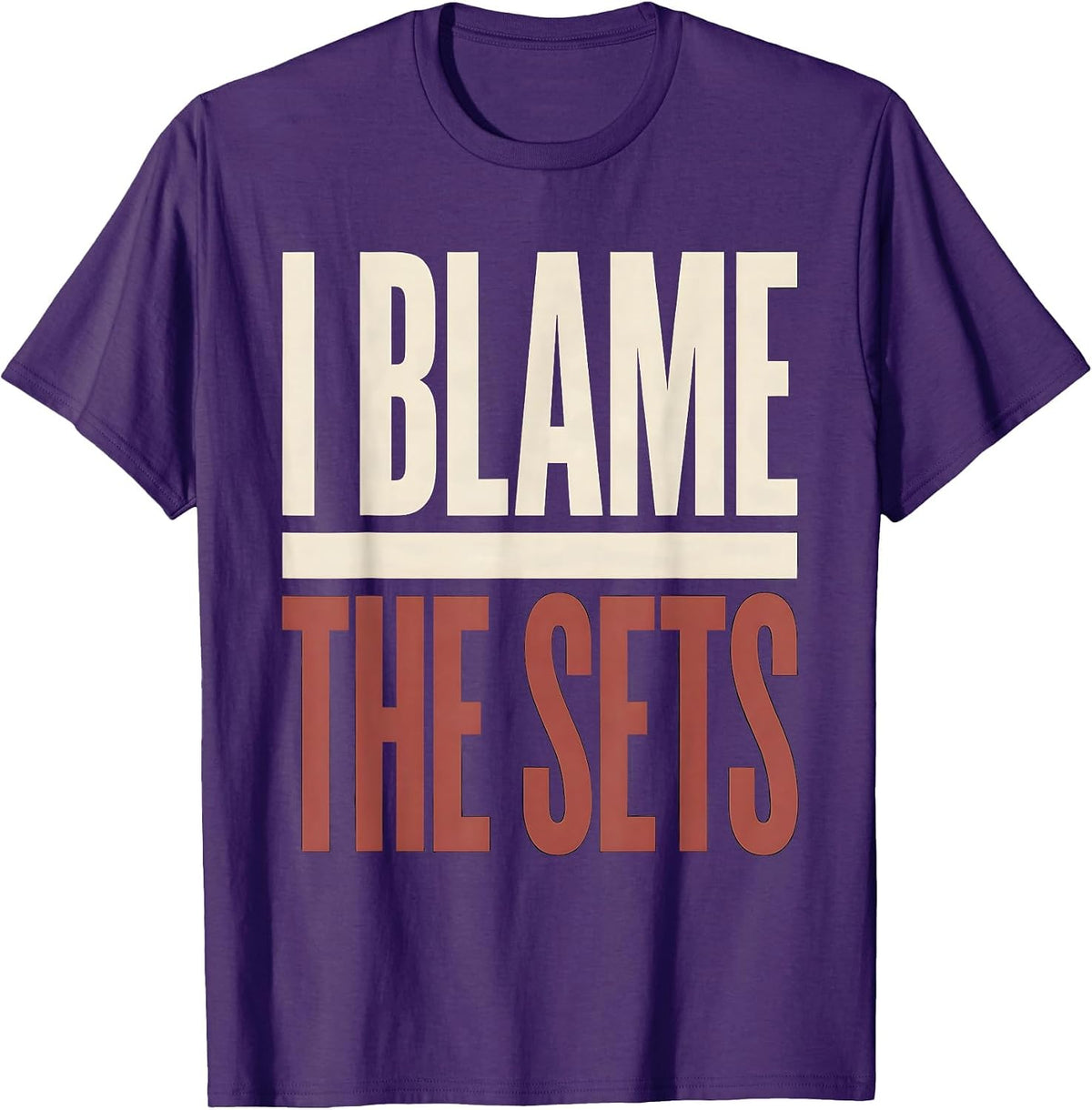 I Blame The Sets Funny Gym Workout Weightlifting Humor T-Shirt - Purple