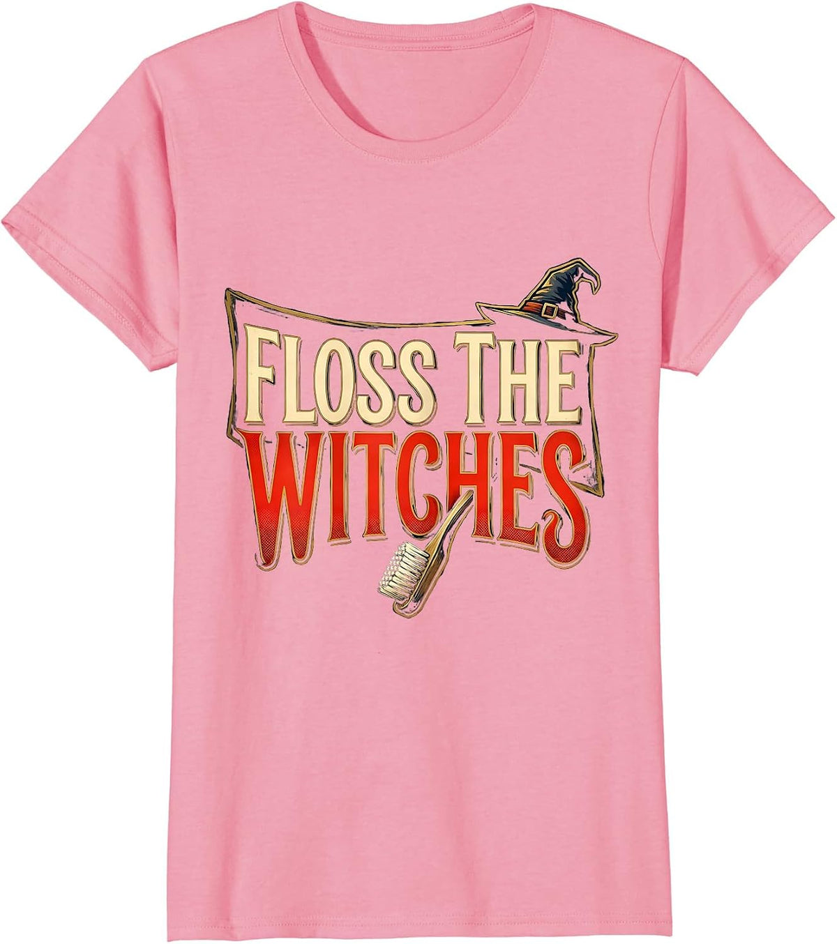 Women's Floss the Witches Sign Painter Halloween Dental Humor T-Shirt - Pink