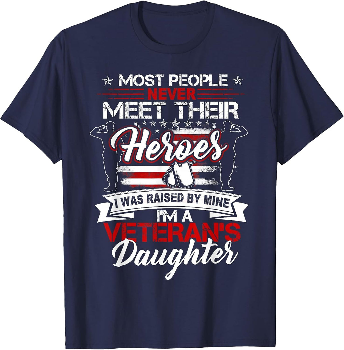 I was Raised By My Hero Proud Veterans Daughter US Flag T-Shirt - Navy Blue
