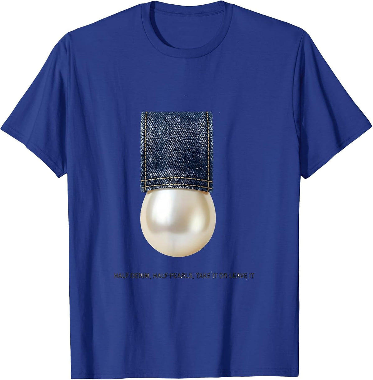Men's Half Denim Half Pearls Take It Or Leave It Glam T-Shirt - Royal Blue
