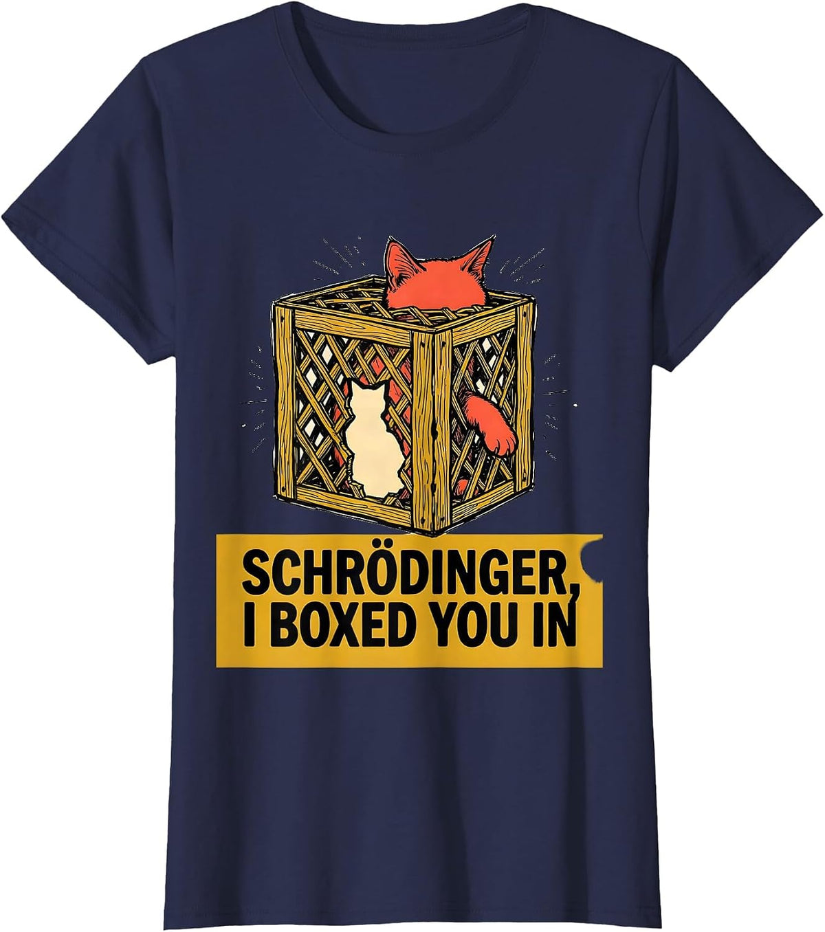 Women's Schrödinger, I Boxed You In Funny Science Cat Quantum T-Shirt - Navy Blue