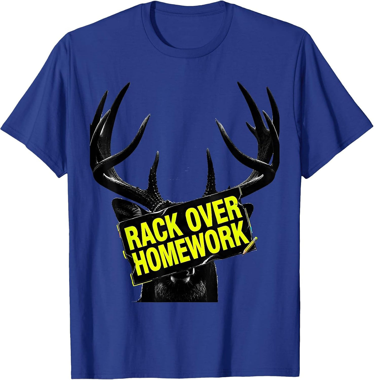 Rack Over Homework Streetwear Funny Deer Hunting Camo Dad T-Shirt - Royal Blue