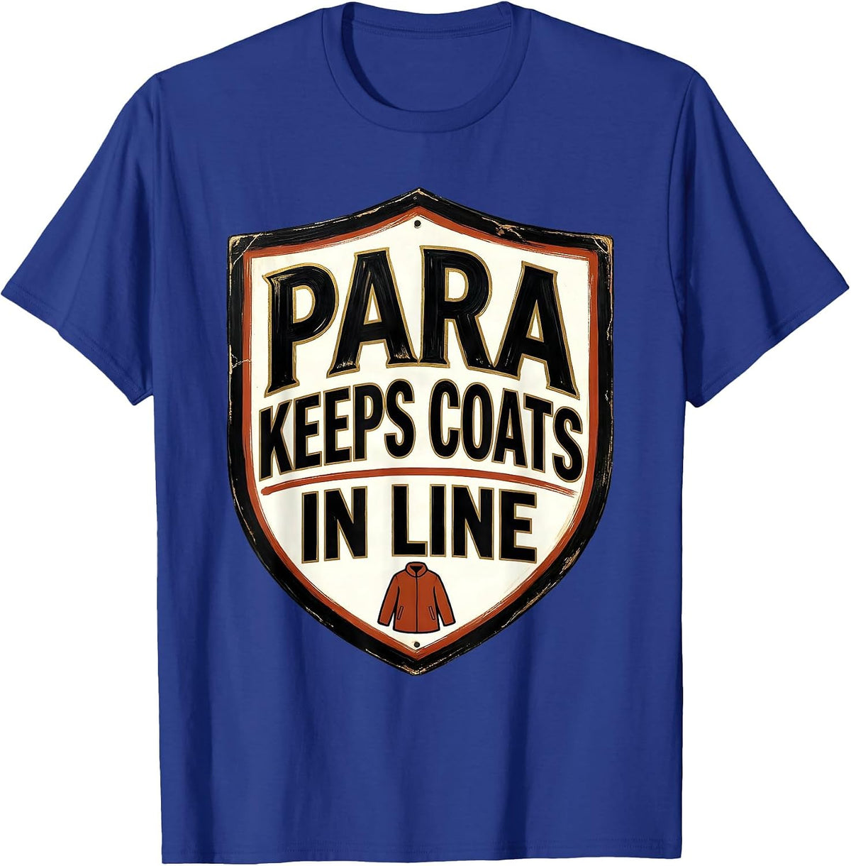 Men's PARA Keeps Coats In Line Funny Paraprofessional Paraeducator T-Shirt - Royal Blue