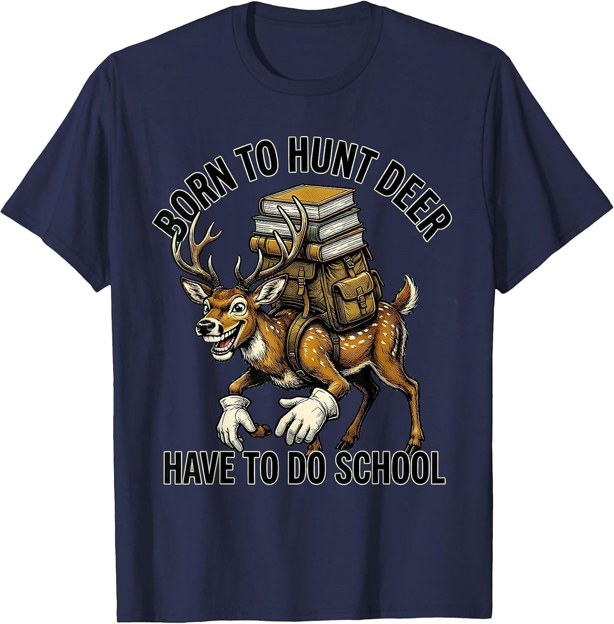Men's Born To Hunt Deer Have To Do School Retro Cartoon Youth T-Shirt - Navy Blue