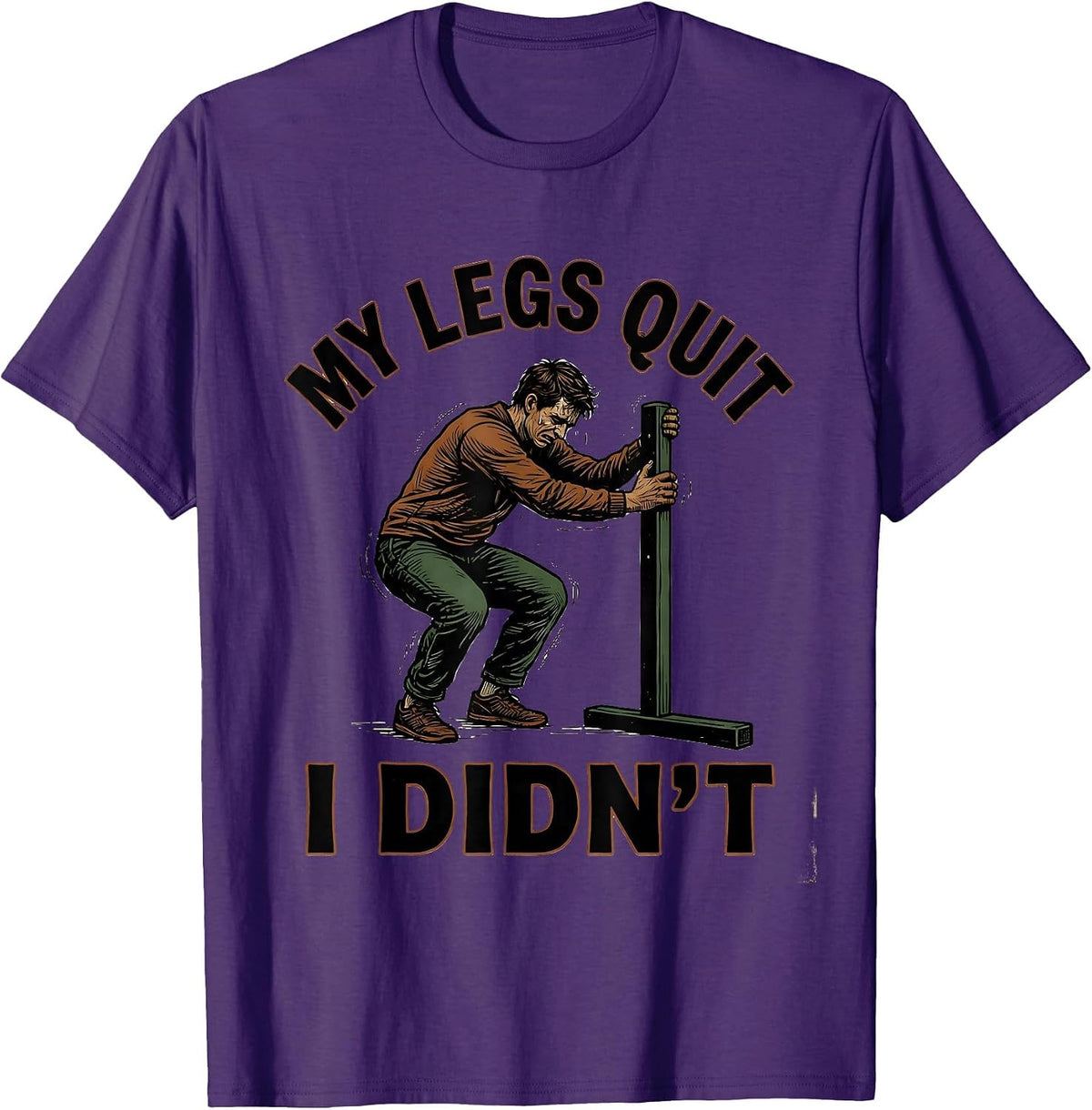 Men's My Legs Quit I Didn't Vintage Funny Gym Motivation T-Shirt - Purple