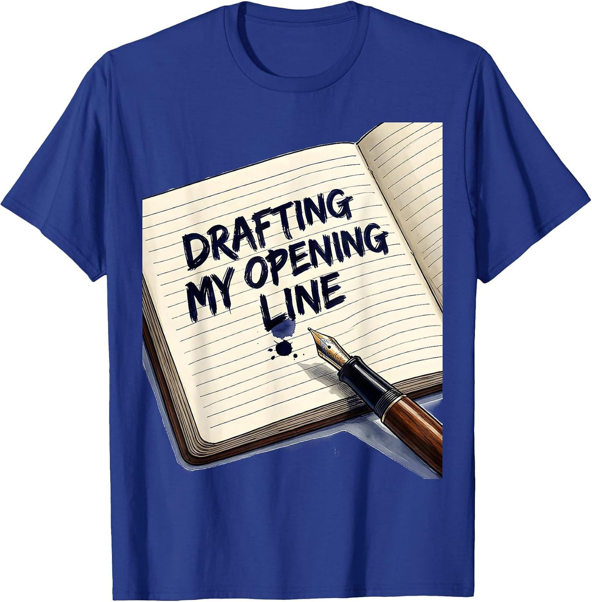 Drafting My Opening Line Funny Writer Author Bookworm Humor T-Shirt - Royal Blue