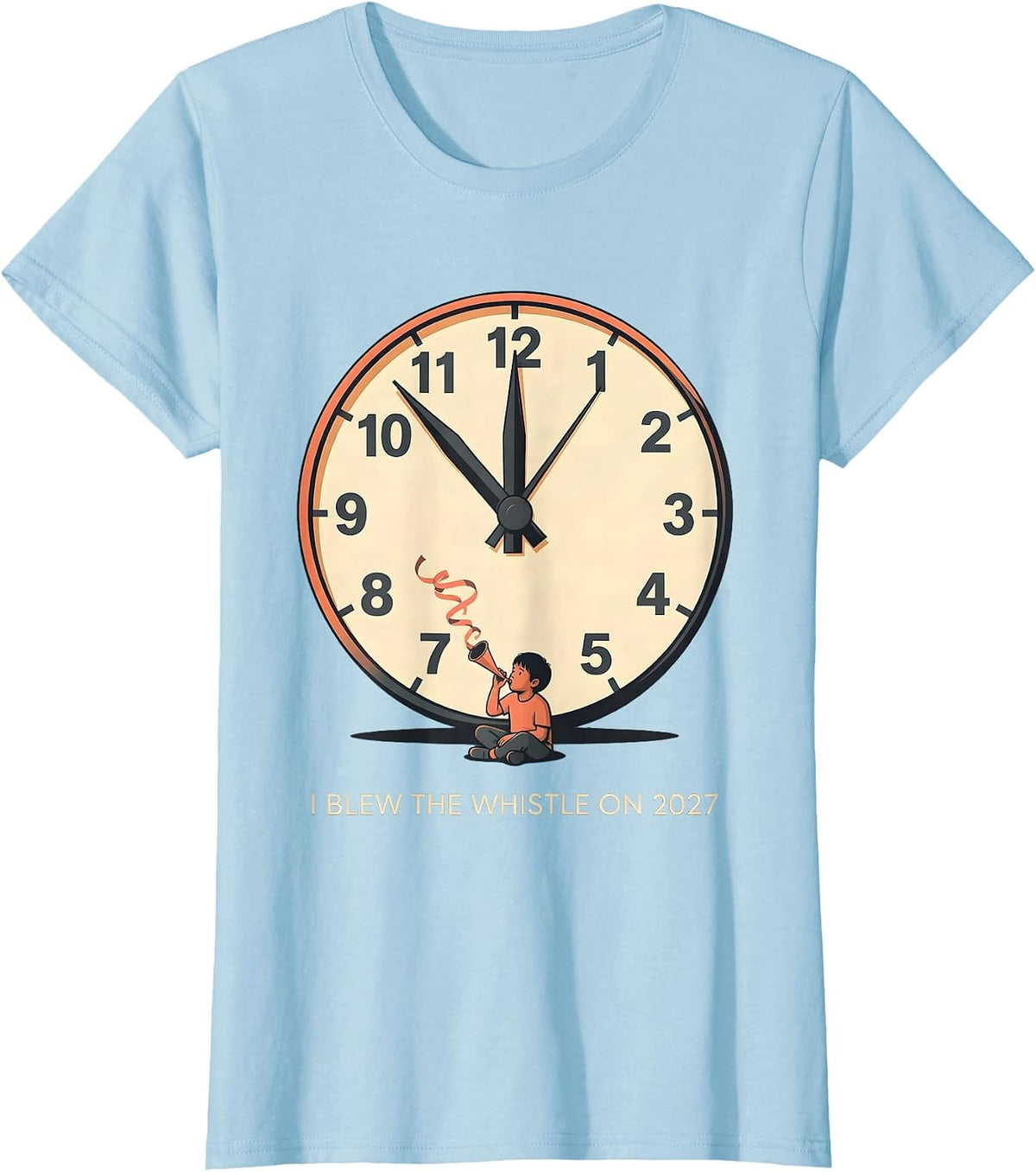 I Blew The Whistle On 2027 Funny Family Matching New Years T-Shirt - Baby Blue