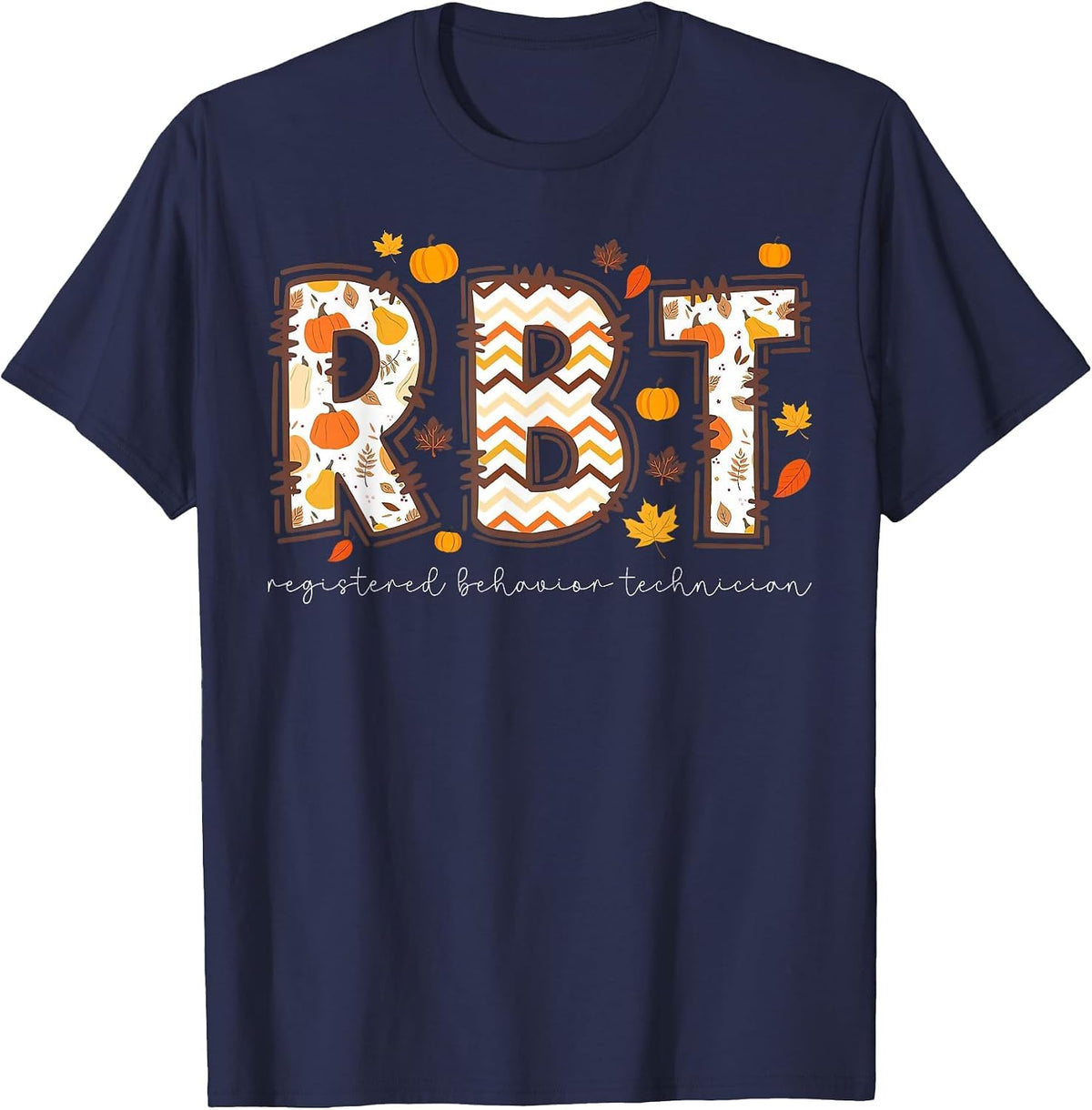RBT Registered Behavior Technician Thanksgiving Fall Autum T-Shirt - Navy Blue