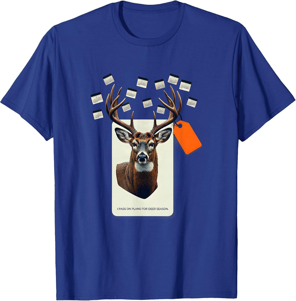Men's I Pass On Plans For Deer Season Funny Hunting Dad Deer Lover T-Shirt - Royal Blue